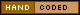 [Hand Coded]