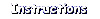 [Instructions]